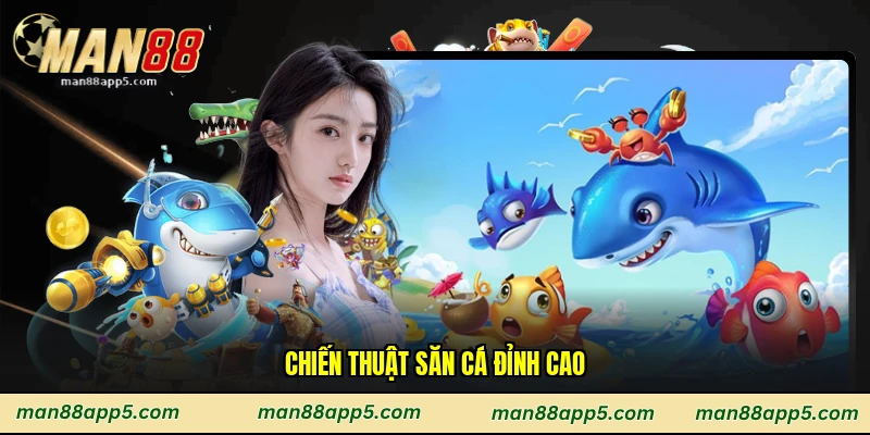 Chiến thuật săn cá đỉnh cao