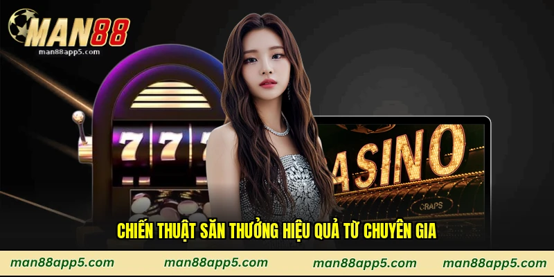 Chiến thuật săn thưởng hiệu quả từ chuyên gia