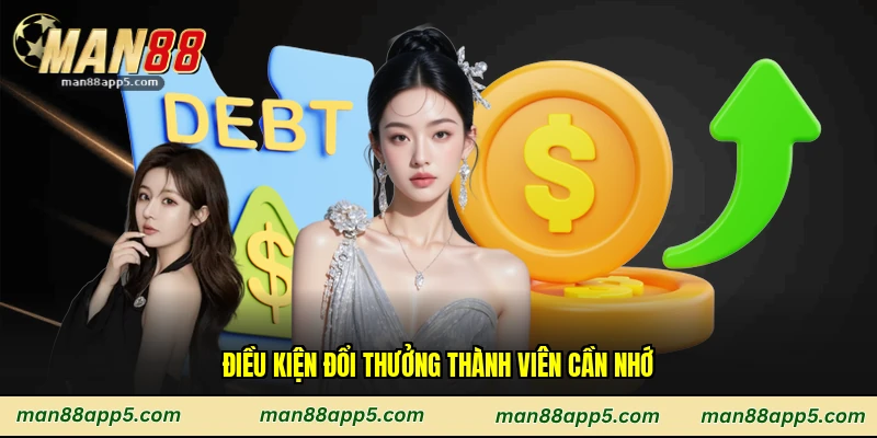 Điều kiện đổi thưởng thành viên cần nhớ