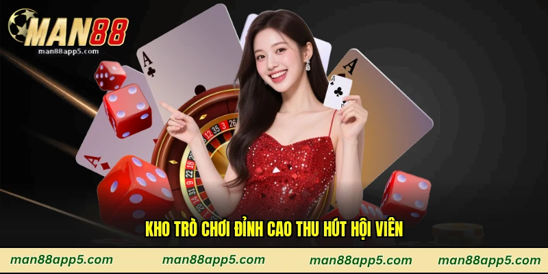 Kho trò chơi đỉnh cao thu hút hội viên