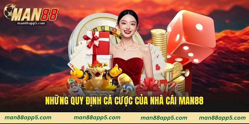 Những quy định cá cược của nhà cái Man88