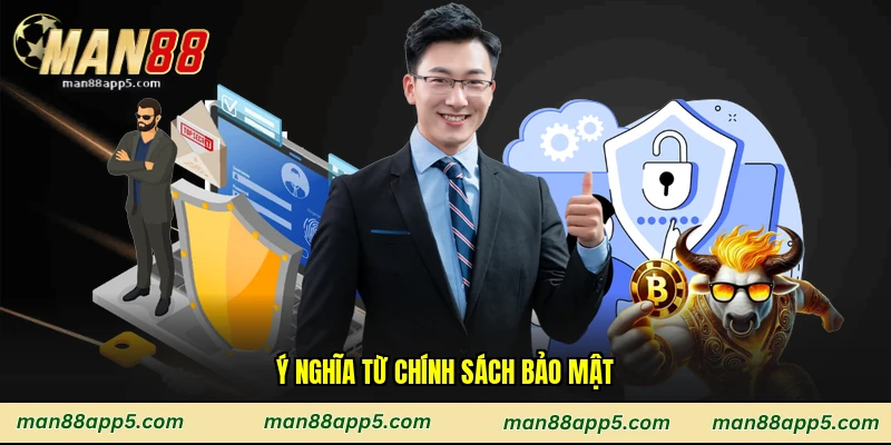 Ý nghĩa từ chính sách bảo mật